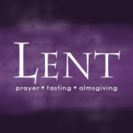 Lent and Easter Weekend Schedule